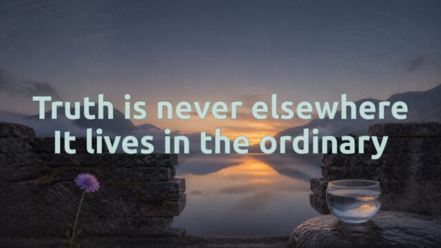 Zen Music cover for Truth is never elsewhere It lives in the ordinary