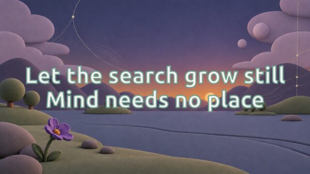Zen Music cover for Let the search grow still Mind needs no place